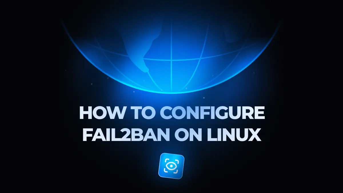 How to Install and Configure Fail2ban on Linux