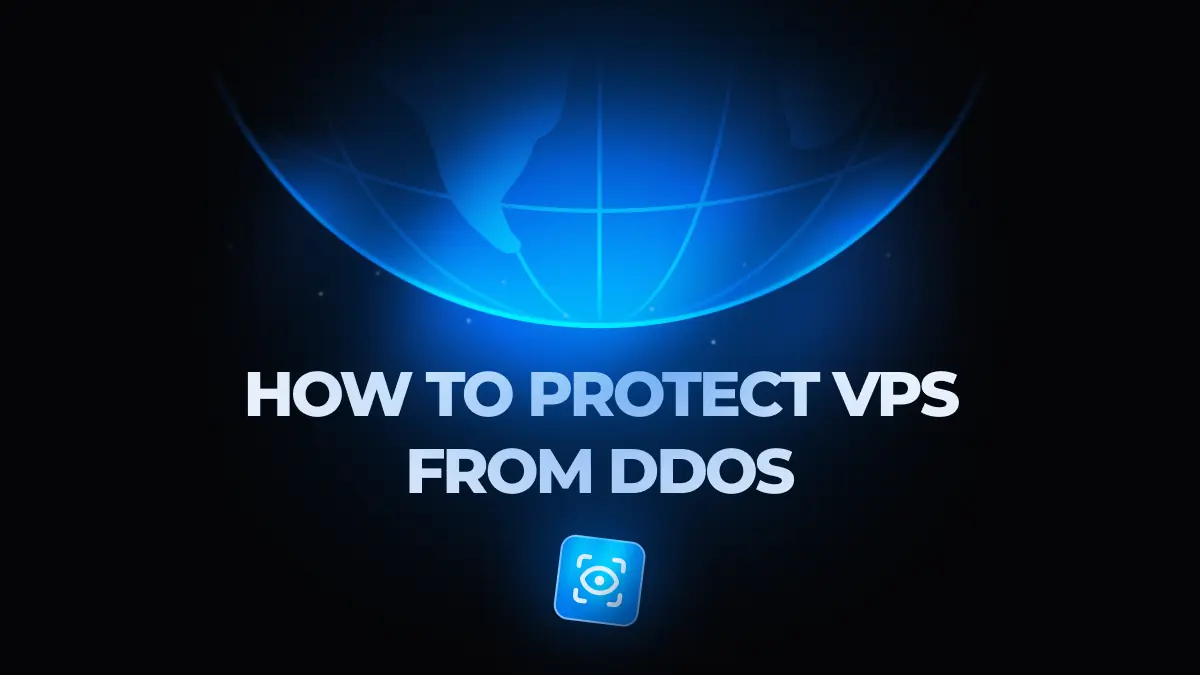 How to Protect Your VPS from DDoS Attacks: Practical Guide