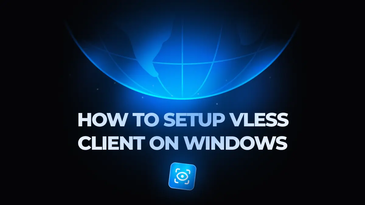 How to Setup VLESS Client on Windows (v2rayN Guide)